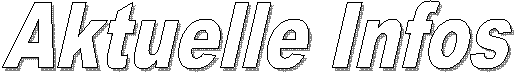Aktuelle Infos